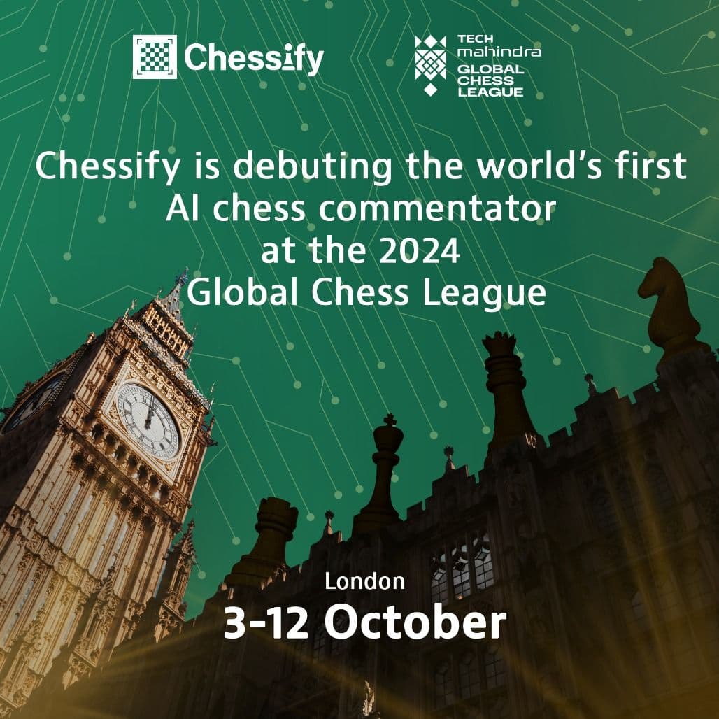 Chessify AI to Commentate Games Live at Global Chess League 2024