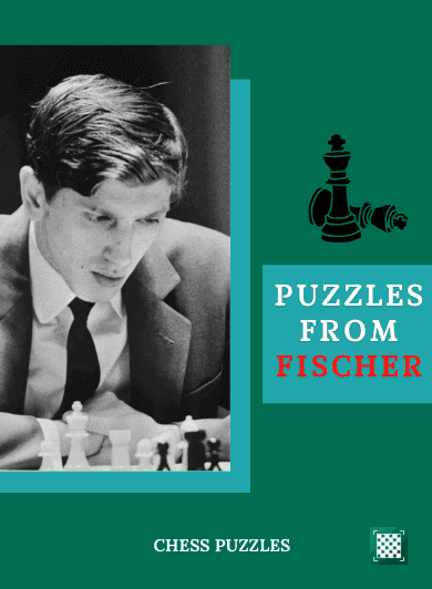 Chess Puzzles from the Games of Bobby Fischer