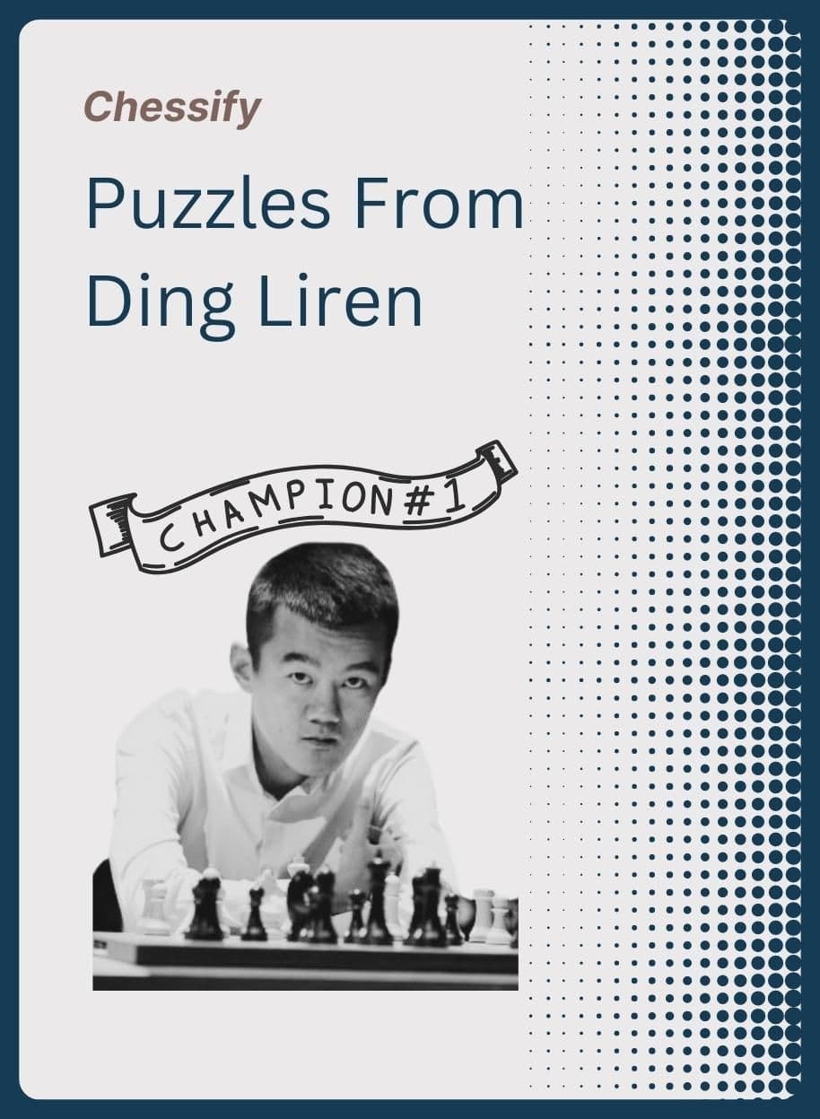 Eight Tactics from the New World Champion Ding Liren