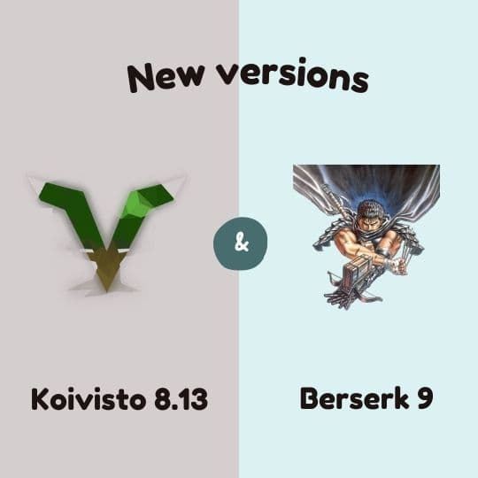 Koivisto and Berserk are Updated to Their Latest Versions