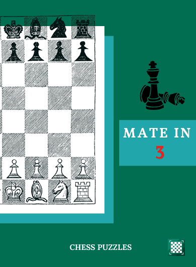 Mate in 3 - improve at tactics with these 10 chess puzzles
