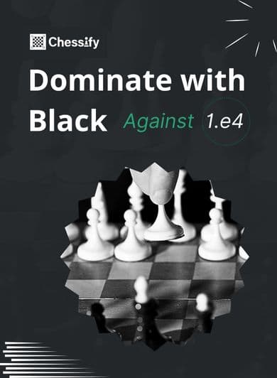 The Best Chess Opening Moves Against 1.e4: How to Dominate with Black