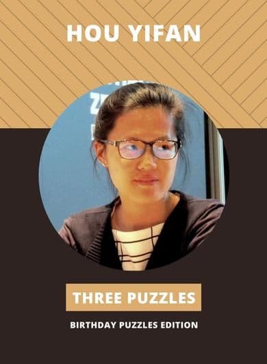 Celebrating Hou Yifan's Birthday with 3 Challenging Chess Puzzles